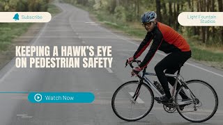 Documentary Film: Keeping a HAWK&#39;s Eye on Pedestrian Safety