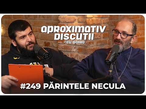 Parintele Necula: "Am invatat sa ne rugam mai atenti." | Aproximativ Discutii cu Gojira | Podcast