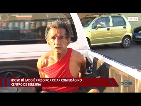 Idoso bêbado é preso por criar confusão no Centro de Teresina 16 06 2021