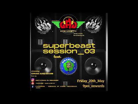 SuperBeast Session 03 ft. Dj Brahmin
