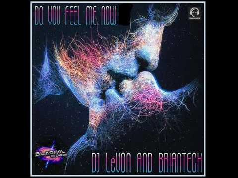 Dj LeVon: Do U Feel Me Now (Dj Brian Nance Remix)