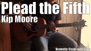 Kip Moore - Plead the Fifth (Cover with Tabs)