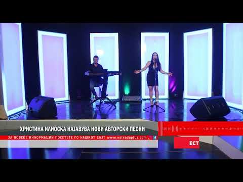 Hristina Ilioska najavuva novi avtorski pesni
