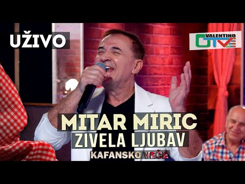 MITAR MIRIC - ZIVELA LJUBAV  | 2021 | UZIVO | OTV VALENTINO