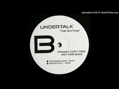 Undertalk - The Rhythm (Extended Mix)