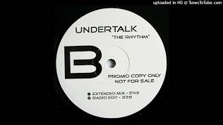 Undertalk - The Rhythm (Extended Mix)