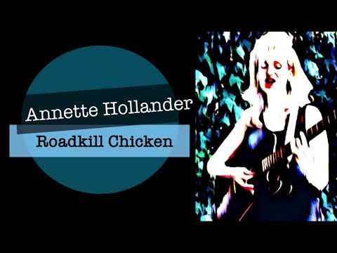 RoadKill Chicken - Annette Hollander