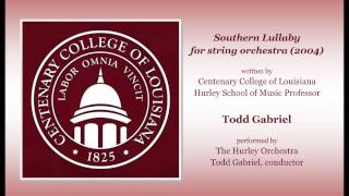 "Southern Lullaby" for string orchestra (2004) by Todd Gabriel