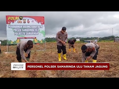 PRESISI UPDATE : POLSEK SAMARINDA ULU TANAM JAGUNG 22/11/2025 (14.00)