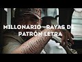 Millonario - Rayas De Patrón Letra