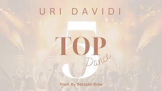 URI DAVIDI - Top 5 Dance