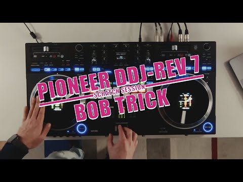 Pioneer DDJ REV7 (Bob Trick Scratch session)