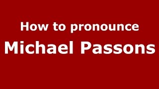 How to pronounce Michael Passons