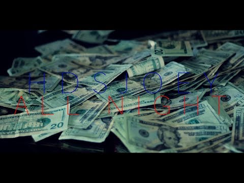 HDS Joey - All Night | Music Video |