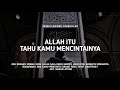 Allah Itu Tau Kamu Mencintainya Ust Hanan Attaki Lc