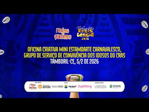 Oficina Criativa Mini Estandarte Carnavalesco Idosos do CRAS Sede em Tamboril-CE • Dia 5/2 de 2026