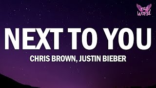Chris Brown - Next To You (Lyrics) ft. Justin Bieber