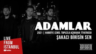 Adamlar - Şakacı Birisin Sen (Live From Istanbul)