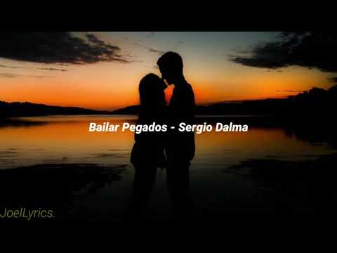 Bailar Pegados - Sergio Dalma (Letra)