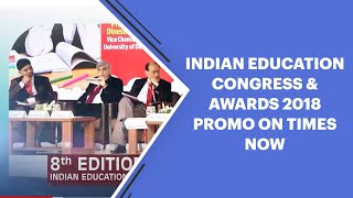 Indian Education Congress & Awards 2018 Promo on Times Now image