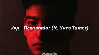 Joji - Reanimator ft. Yves Tumor (Sub español)