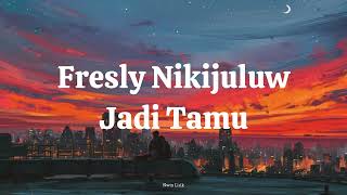 Download lagu Fresly Nikijuluw  - Jadi Tamu Lirik Video mp3 Download lagu Fresly Nikijuluw  - Jadi Tamu Lirik Video mp3