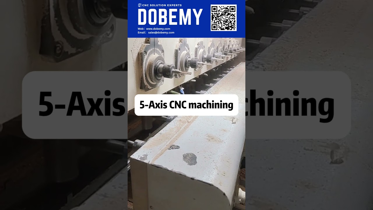 DOBEMY's 5-axis CNC machining for wood process.