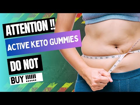 ACTIVE KETO GUMMIES 🚨ATTENTION🚨 Active Keto Gummies Review – DO NOT BUY???