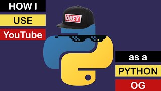 Download the video "how i use YouTube as a python OG ^^"