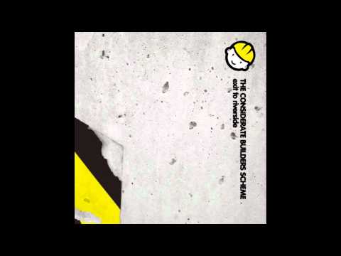 The Considerate Builders Scheme - Spare Change - Exit To Riverside
