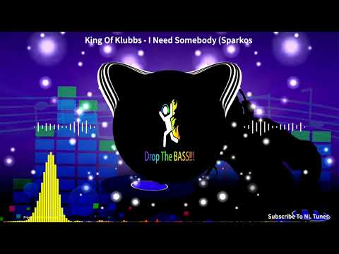 King Of Klubbs - I Need Somebody (Sparkos Remix): gbx anthems
