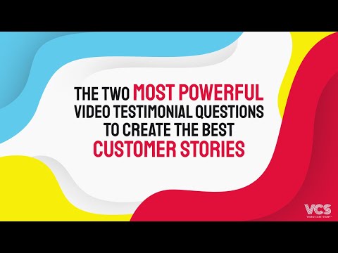 The Two Most Powerful Video Testimonial Questions to Create the Best Customer Stories