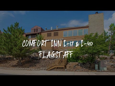 Comfort Inn I-17 & I-40 Flagstaff Review - Flagstaff , United States of America