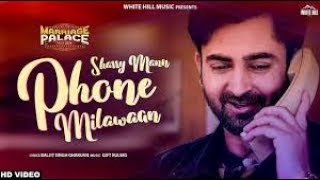 Phone Milawaan (Full Song) Sharry Mann | New Punjabi Song 2018