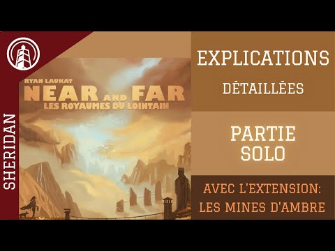 NEAR and FAR - EXPLICATIONS DÉTAILLÉES - PARTIE SOLO