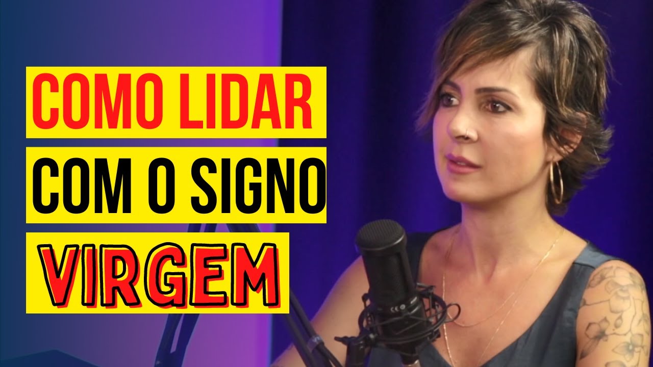 Como lidar com pessoas de Virgem (características do signo) - Corte Podcast Mente Expandida