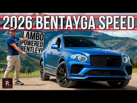 The 2026 Bentley Bentayga Speed Is A Rowdy Ultra Luxurious Lamborghini Powered SUV