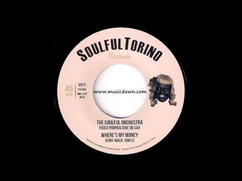The Soulful Orchestra - Where's My Money Instrumental [Soulful Torino] 2014 New Breed R&B 45
