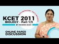 KCET 2011 BIOLOGY ONLINE PAPER DISCUSSION PART 1 3 By SR Maam