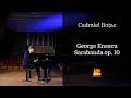 Cadmiel Boțac - George Enescu - Sarabanda op. 10