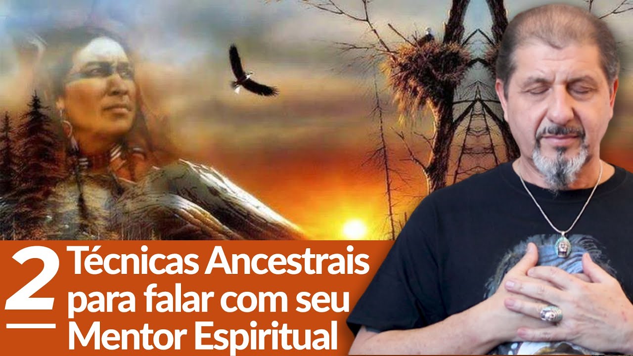 Mentor Espiritual - 2 Técnicas Ancestrais para falar com seu Mentor Espiritual | XV 276