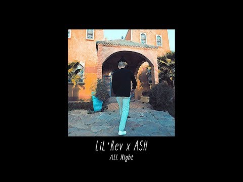 LiL’Kev Feat ASH - All Night