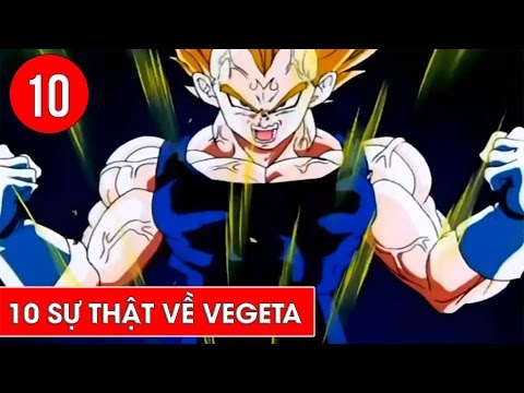 Top 10 sự thật về Vegeta trong Dragon Ball