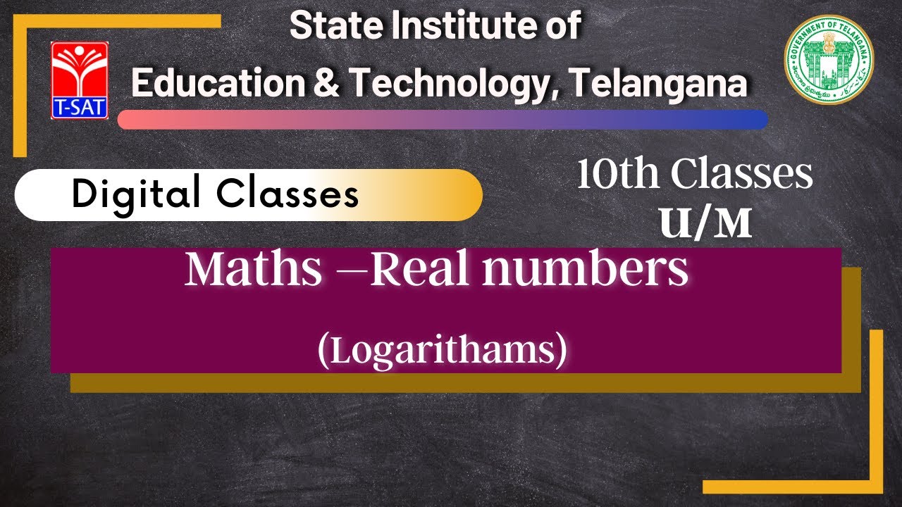 10th Class (U/M) || Maths –Real numbers (Logarithams)