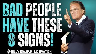 Bad People Have These 8 Signs |Billy Graham Motivation