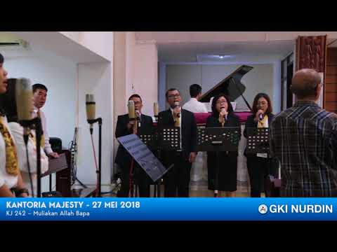 Kantoria Majesty - KJ 242 Muliakan Allah Bapa