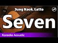 Jung Kook, Latto - Seven (SLOW karaoke acoustic)
