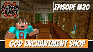 How to Enchant God Weapons and Tools in Minecraft: AlphaCraft SMP (with Avomance Ep20)