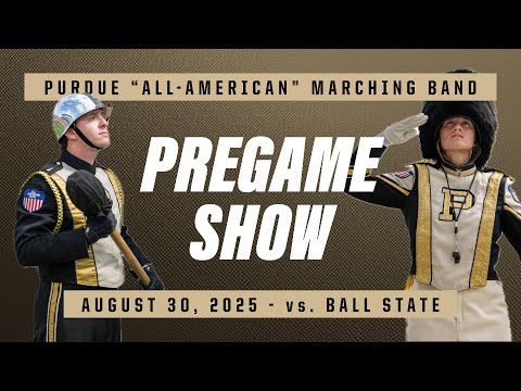 Pregame Show - August 30, 2025 - Purdue "All-American" Marching Band