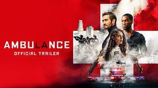 Ambulance - Official Trailer 2 [HD]